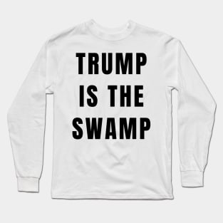 Funny Trump Is Swamp Impeach Donald Gifts Long Sleeve T-Shirt